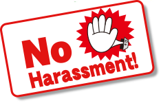 No Harassment!