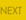 NEXT